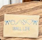 TBALL LIFE TEE OR SWEATSHIRT