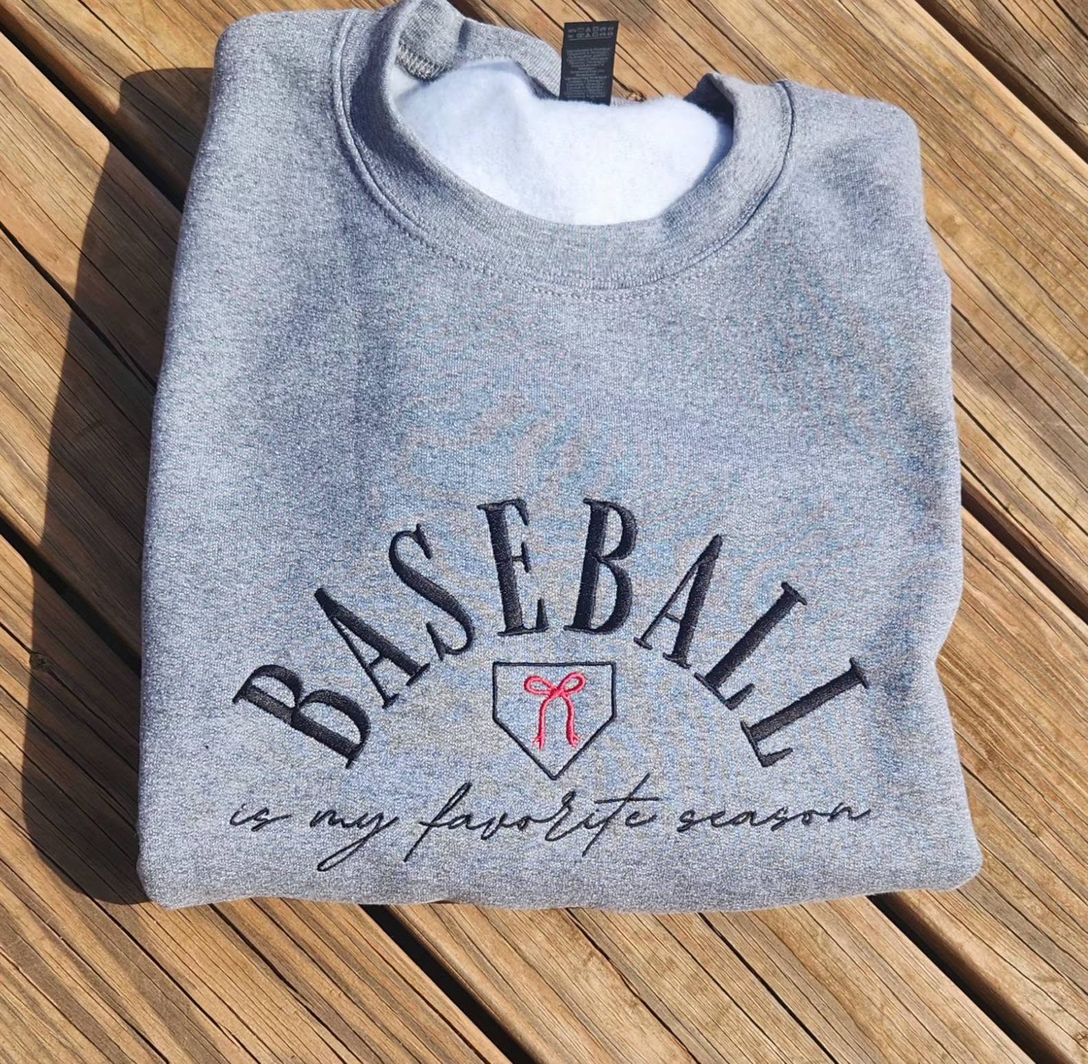 BASEBALL IS MY FAVORITE SEASON TEE OR SWEATSHIRT