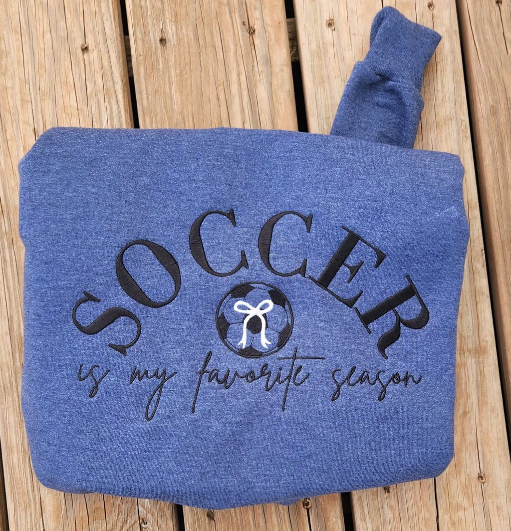 SOCCER IS MY FAVORITE SEASON TEE OR SWEATSHIRT