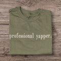 PROFESSIONAL YAPPER TEE OR SWEATSHIRT