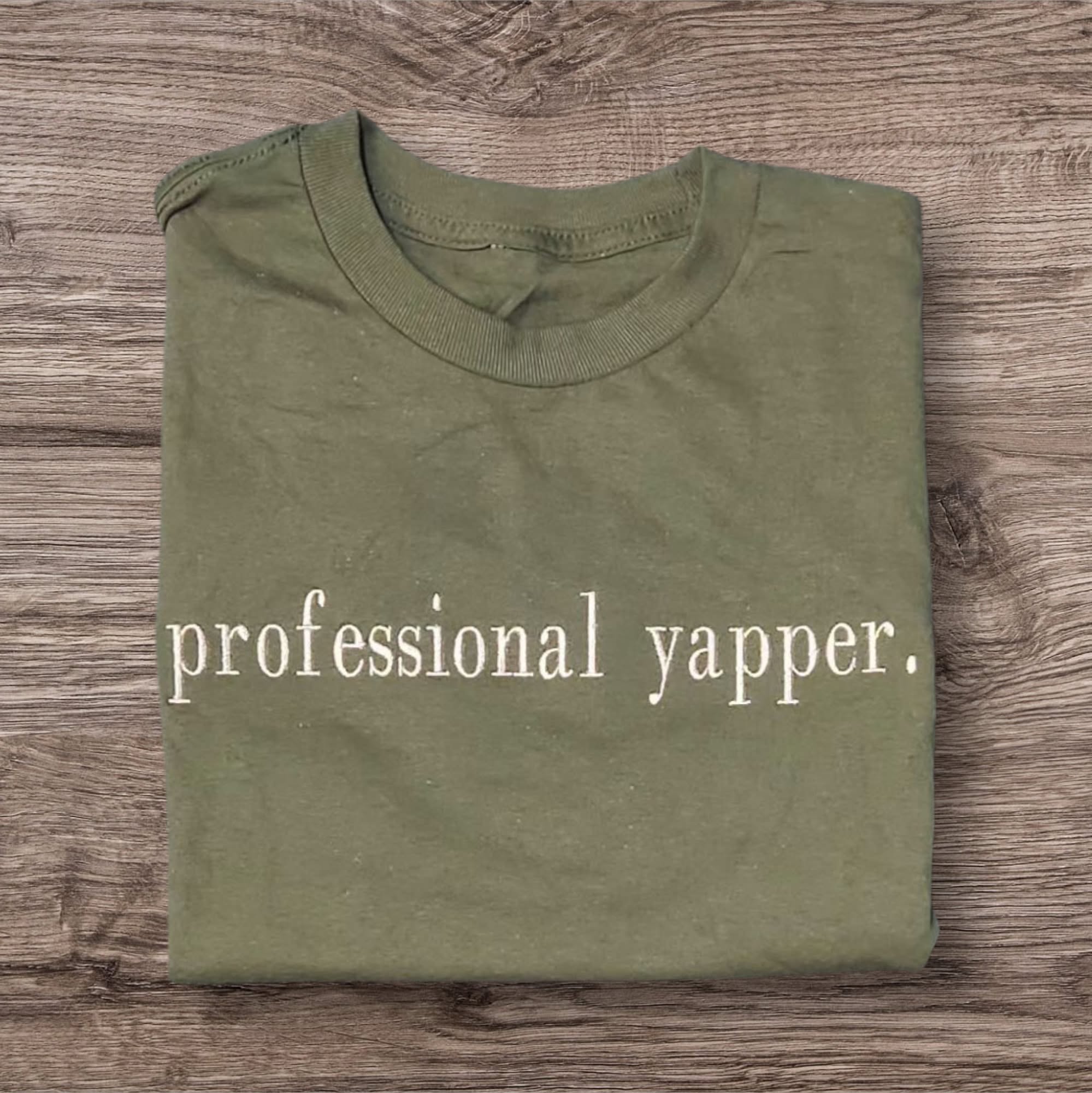 PROFESSIONAL YAPPER TEE OR SWEATSHIRT