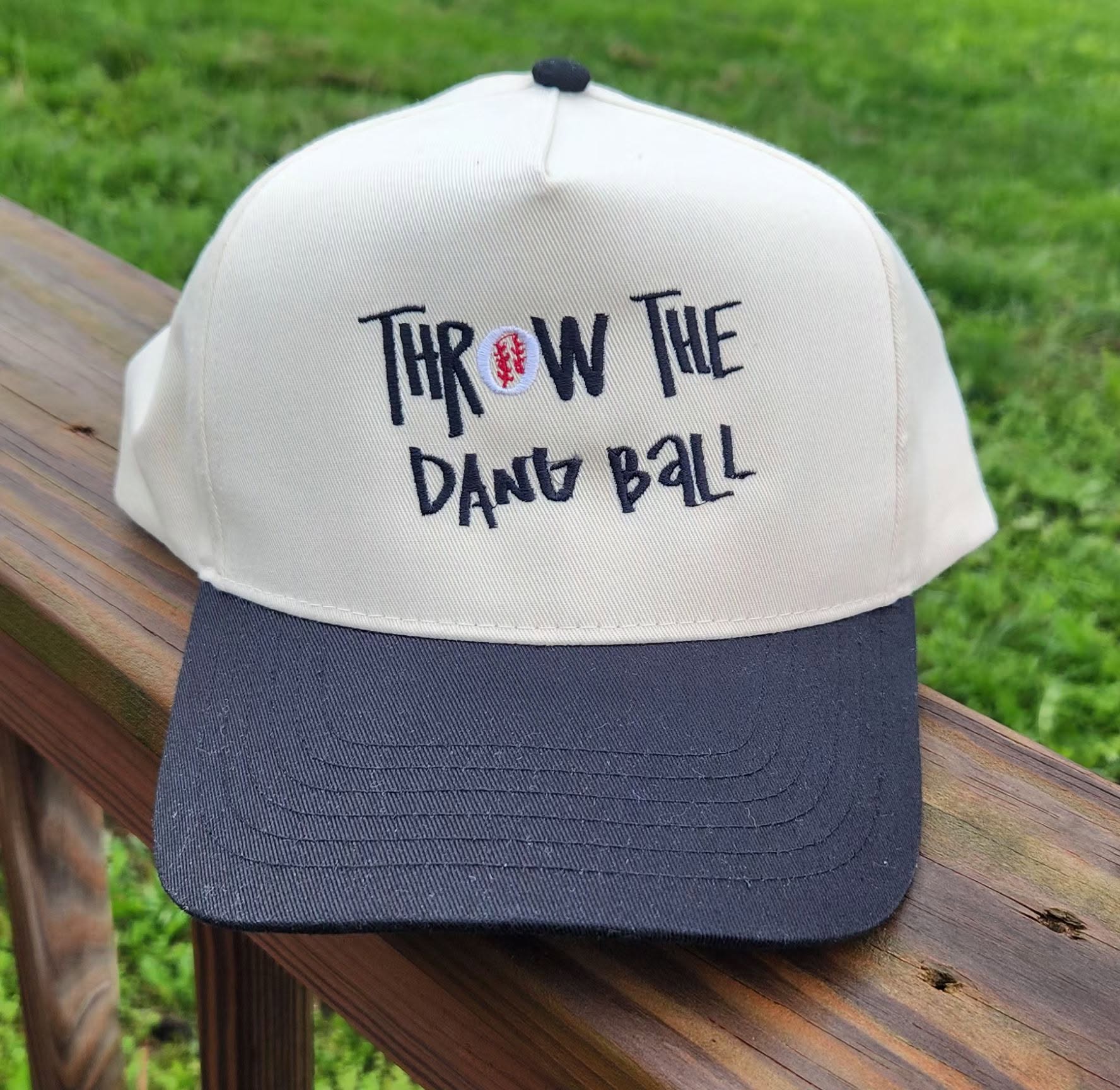 THROW THE DANG BALL HAT