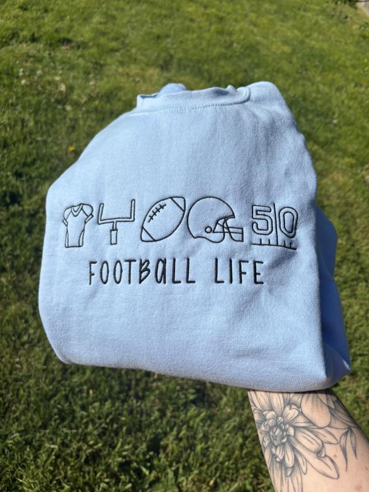 FOOTBALL LIFE TEE OR SWEATSHIRT