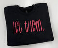 LET THEM HEART TEE OR SWEATSHIRT