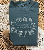 I'D RATHER BE THRIFTING TEE OR SWEATSHIRT